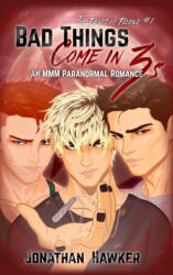 Bad Things Come in 3s - Jonathan Hawker (ISBN: 9798295562983)