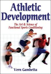 Athletic Development - Vern Gambetta (ISBN: 9780736051002)