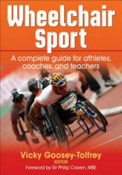 Wheelchair Sport - Vicky Goosey-Tolfrey (ISBN: 9780736086769)
