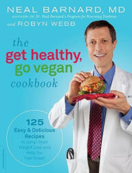 Get Healthy, Go Vegan Cookbook - Neal D Barnard (ISBN: 9780738213583)