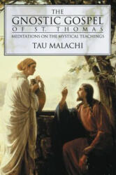 Gnostic Gospels of St. Thomas - Tau Malachi (ISBN: 9780738704999)