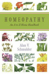 Homeopathy - Alan V Schmukler (ISBN: 9780738708737)