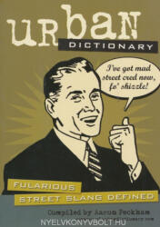 Aaron Peckham: Urban Dictionary - Fularious Street Slang Defined (ISBN: 9780740751431)