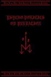 Psycho-Politics ov Predation (ISBN: 9798231943739)