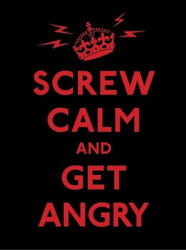 Screw Calm and Get Angry - Andrews McMeel Publishing (ISBN: 9780740799525)
