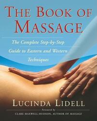 The Book of Massage - Lucy Lidell, Sara Thomas, Carola Beresford-Cooke (ISBN: 9780743203906)