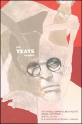 The Yeats Reader: A Portable Compendium of Poetry, Drama, and Prose - William Butler Yeats, Richard J. Finneran (ISBN: 9780743227988)