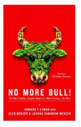 No More Bull! : The Mad Cowboy Targets America's Worst Enemy: Our Diet - Howard Lyman, Joanna Samorow-Merzer, Glen Merzer (ISBN: 9780743286985)