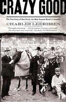 Crazy Good: The True Story of Dan Patch, the Most Famous Horse in America (ISBN: 9780743291781)