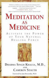 Meditation as Medicine - Dharma Singh Khalsa (ISBN: 9780743400657)