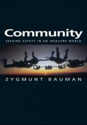 Community - Seeking Safety in an Insecure World - Zygmunt Bauman (ISBN: 9780745626352)