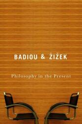 Philosophy in the Present (ISBN: 9780745640976)