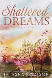 Shattered Dreams - MADISON NATASHA (ISBN: 9798228629523)