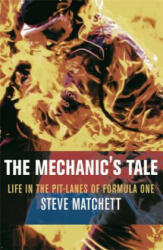 Mechanic's Tale - Steve Matchett (ISBN: 9780752827834)