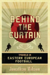 Behind the Curtain - Jonathan Wilson (ISBN: 9780752879451)
