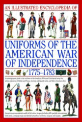 Illustrated Encyclopedia of Uniforms of the American War of Independence - Digby Smith (ISBN: 9780754817611)