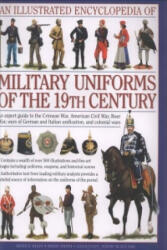 Illustrated Encyclopedia of Military Uniforms of the 19th Century - Digby Smith (ISBN: 9780754819011)