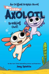 Max, a Little Axolotl #2: Breaking Out! (ISBN: 9798225037130)