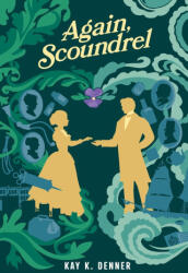 Again, Scoundrel - Kay K. Denner (ISBN: 9798218658137)