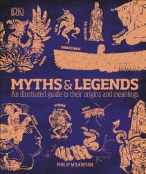 Myths & Legends - Philip Wilkinson (ISBN: 9780756643096)