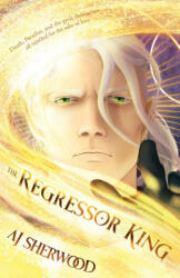 The Regressor King - AJ Sherwood, Katie Griffin (ISBN: 9798218918996)