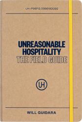 UNREASONABLE HOSPITALITY FIELD GD | GUIDARA WILL (ISBN: 9798217045235)