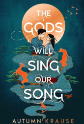 The Gods Will Sing Our Song - KRAUSE, AUTUMN (ISBN: 9798217027668)
