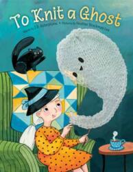 To Knit a Ghost (ISBN: 9798217025671)