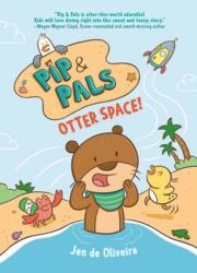Pip & Pals #1: Otter Space! (ISBN: 9798217024759)