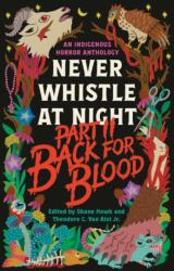 Back for Blood: Never Whistle at Night Part II (ISBN: 9798217007622)