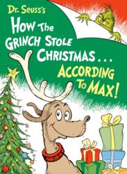 Dr. Seuss's How the Grinch Stole Christmas. . . According to Max! (ISBN: 9798217228072)