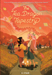 The Tea Dragon Tapestry - ONEILL, K (ISBN: 9798217224135)