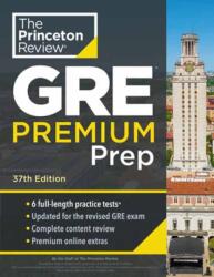 Princeton Review GRE Premium Prep, 37th Edition (ISBN: 9798217223336)