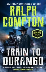Ralph Compton Train to Durango (ISBN: 9798217192168)