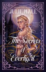 The Secrets of Everlight (ISBN: 9798217191390)