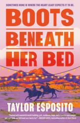 Boots Beneath Her Bed (ISBN: 9798217188161)