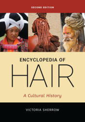 Encyclopedia of Hair - Victoria Sherrow (ISBN: 9798216452164)