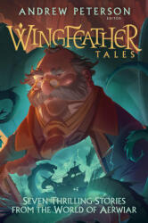 Wingfeather Tales - N D Wilson, Jennifer Trafton, Douglas Kaine McKelvey, Andrew Peterson (ISBN: 9798217153169)