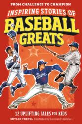 Inspiring Stories of Baseball Greats (ISBN: 9798217151271)