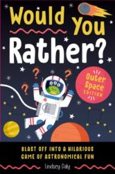 Would You Rather? Outer Space Edition (ISBN: 9798217151257)
