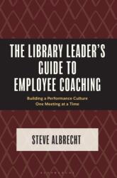 The Library Leader's Guide to Employee Coaching (ISBN: 9798216196082)