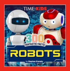 TIME for Kids: 300 Fantastic Facts! : Robots (ISBN: 9798217144143)