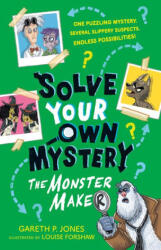 Solve Your Own Mystery: The Monster Maker - Louise Forshaw (ISBN: 9798217143313)