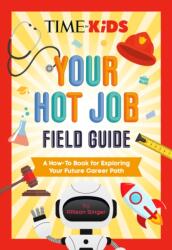 TIME for Kids: Your Hot Job Field Guide (ISBN: 9798217143139)