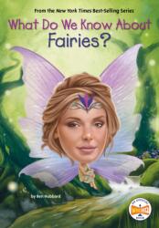 What Do We Know About Fairies? (ISBN: 9798217141579)