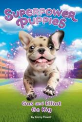 Gus and Elliot Go Big #6 (ISBN: 9798217140855)