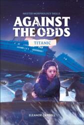 Against the Odds Titanic (ISBN: 9798217138241)