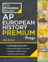 Princeton Review AP European History Premium Prep, 25th Edition (ISBN: 9798217125104)