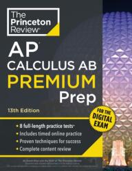 Princeton Review AP Calculus AB Premium Prep, 13th Edition (ISBN: 9798217125050)