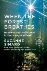 When the Forest Breathes - SIMARD SUZANNE (ISBN: 9798217287833)